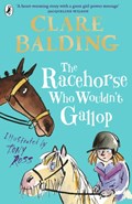 The Racehorse Who Wouldn't Gallop | Clare Balding | 