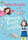 Mummy Fairy and Me | Sophie Kinsella | 