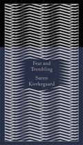 Fear and Trembling | Soren Kierkegaard | 