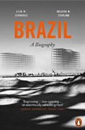 Brazil: A Biography | Heloisa M. Starling ; Lilia Moritz Schwarcz | 