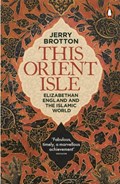 This Orient Isle | Jerry Brotton | 