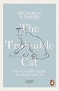 The Trainable Cat | John Bradshaw ; Sarah Ellis | 