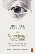 The knowledge machine | Michael Strevens | 