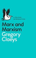 Marx and Marxism | Gregory Claeys | 
