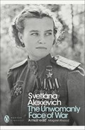 The Unwomanly Face of War | Svetlana Alexievich | 