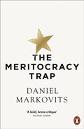 The Meritocracy Trap | Daniel Markovits | 