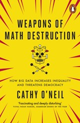 Weapons of math destruction | Cathy O'neil | 9780141985411