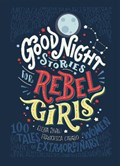 Good Night Stories for Rebel Girls | Elena Favilli | 