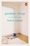 Goodbye, Things | Fumio Sasaki | 