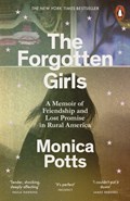 The Forgotten Girls | Monica Potts | 
