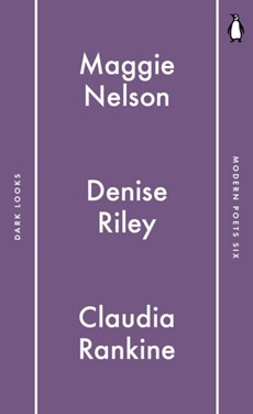 Modern Poets 6 | Claudia Rankine | Denise Riley | Maggie Nelson