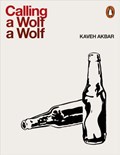Calling a Wolf a Wolf | Kaveh Akbar | 