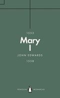 Mary I (Penguin Monarchs) | John Edwards | 