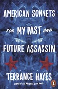 American Sonnets for My Past and Future Assassin | HAYES, Terrance | 