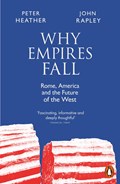 Why Empires Fall | John Rapley ; Peter Heather | 