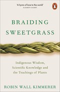 Braiding sweetgrass | Robin Wall Kimmerer | 