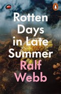Rotten Days in Late Summer | Ralf Webb | 