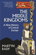 The Middle Kingdoms | Martyn Rady | 