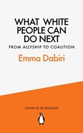 What White People Can Do Next | Emma Dabiri | 