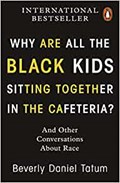 Why Are All the Black Kids Sitting Together in the Cafeteria? | BeverlyDaniel Tatum | 