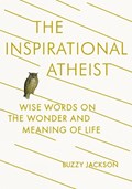 The Inspirational Atheist | Buzzy Jackson | 
