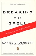 Breaking the Spell: Religion as a Natural Phenomenon | Daniel C. Dennett | 
