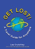 Get Lost! | Lee (Lee Crutchley) Crutchley | 