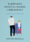 Sleepless Nights and Kisses for Breakfast | Matteo (Matteo Bussola) Bussola | 