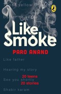 Like Smoke | Shinde, Abhishek ; Anand, Paro | 