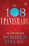 The 108 Upanishads | Roshen Dalal | 
