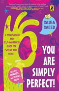 You Are Simply Perfect! A Mindfulness and Self-Awareness Guide for Tweens and Teens | Sadia Saeed | 