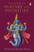 The Book of Avatars and Divinities | Namita, Gokhale, ; Sharma, Bulbul ; Mohanty, Seema ; Dewan, Parvez | 
