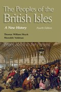 The Peoples of the British Isles | Thomas William Heyck ; Meredith Veldman | 