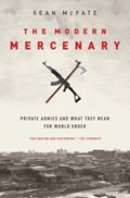The Modern Mercenary | Sean (Associate Professor, Associate Professor, National Defense University) McFate | 