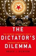 The Dictator's Dilemma | Bruce J. (Professor of Political Science, Professor of Political Science, George Washington University) Dickson | 