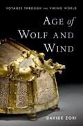 Age of Wolf and Wind | Davide (Associate Professor of History and Archaeology, Associate Professor of History and Archaeology, Baylor University) Zori | 