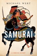 Samurai | Michael (Associate Professor of East Asian History, Associate Professor of East Asian History, Marquette University) Wert | 