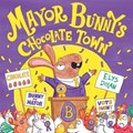 Mayor Bunny's Chocolate Town | Elys Dolan | 