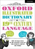 Oxford Illustrated Dictionary of 19th Century Language | Oxford Dictionaries | 