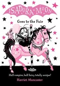 Isadora Moon Goes to the Fair | Harriet (, Barton le Clay, Bedfordshire) Muncaster | 