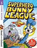 Read with Oxford: Stage 5: Comic Books: Superhero Bunny League | Jamie Smart | 
