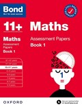 Bond 11+: Bond 11+ Maths Assessment Papers 10-11 yrs Book 1: For 11+ GL assessment and Entrance Exams | Bond 11+ | 