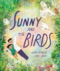 Sunny and the Birds | Wendy Meddour | 
