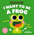 Move and Play: I Want to Be a Frog | Oxford Children's Books | 