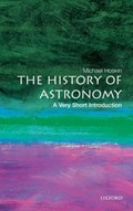 The History of Astronomy: A Very Short Introduction | Michael (, Fellow of Churchill College, Cambridge) Hoskin | 