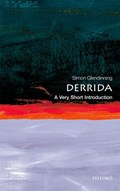 Derrida: A Very Short Introduction | Simon (Reader in European Philosophy, European Institute, London School of Economics and Political Science) Glendinning | 