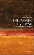 The Spanish Civil War: A Very Short Introduction | Helen (, Professor of Contemporary Spanish History, Royal Holloway University of London) Graham | 