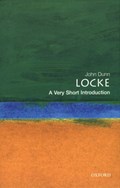 Locke: A Very Short Introduction | FellowofKing'sCollegeandProfessorofPoliticalTheoryattheUniversityofCambridge)Dunn John( | 