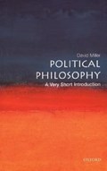Political Philosophy: A Very Short Introduction | David (, Professor of Political Theory, University of Oxford. Official Fellow, Nuffield College, Oxford) Miller | 