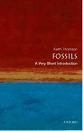 Fossils: A Very Short Introduction | Keith (professor and Director of Oxford University Museum of Natural History Museum) Thomson | 
